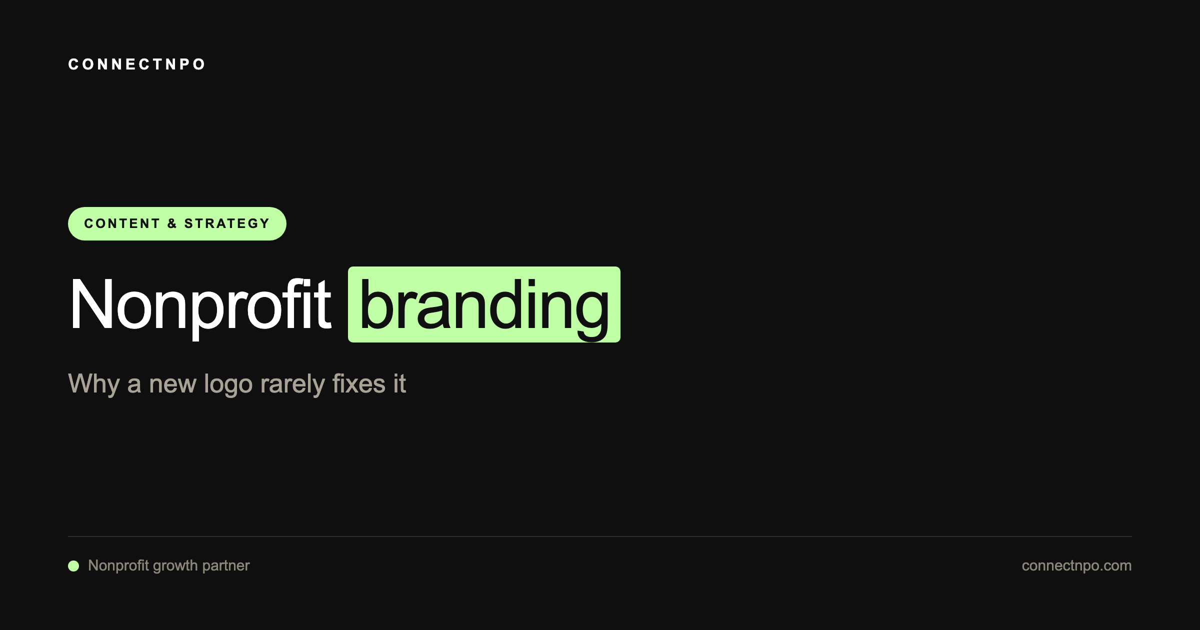 Nonprofit Branding: Why a New Logo Rarely Fixes It