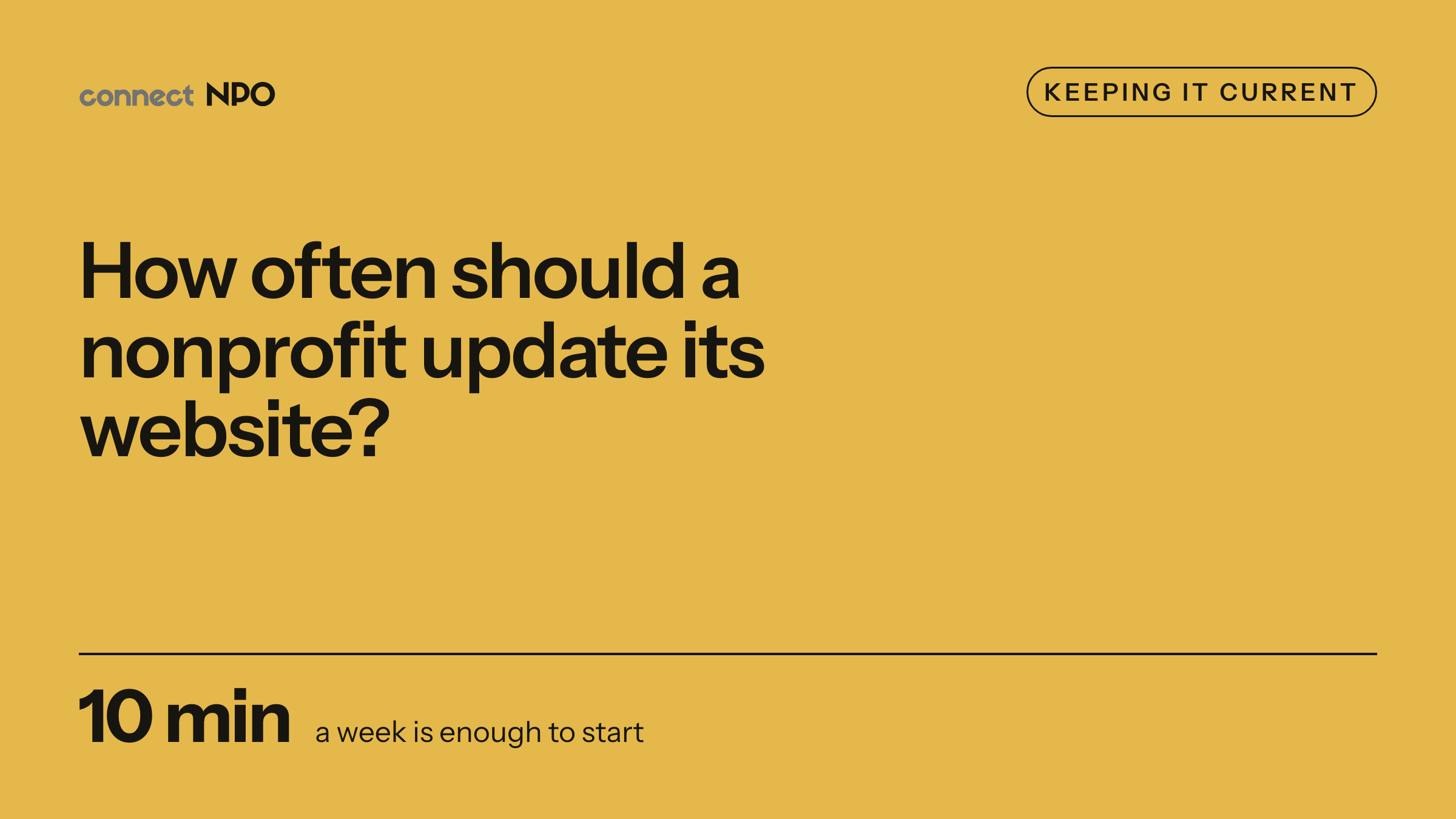 connectNPO blog card: How often should a nonprofit update its website?. Every week, Every quarter, Once a year.