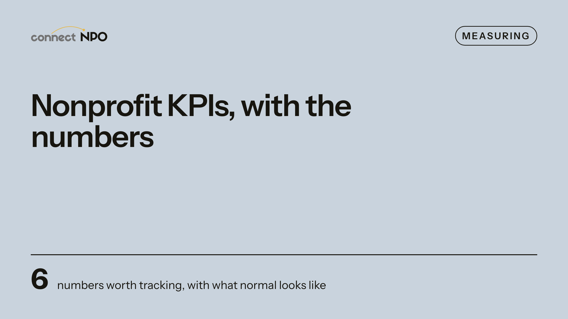 connectNPO blog card: Nonprofit KPIs, with the numbers. Six numbers, What normal looks like, Where yours sits.