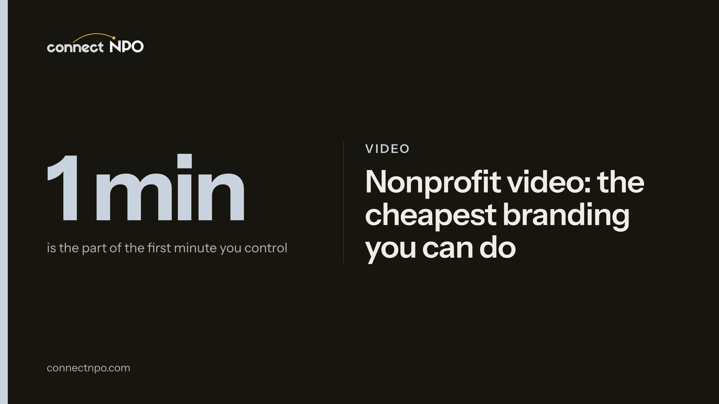 connectNPO blog card: Nonprofit video: the cheapest branding you can do. One sentence, three numbers, Only your own pictures, Five a year, in the plan.