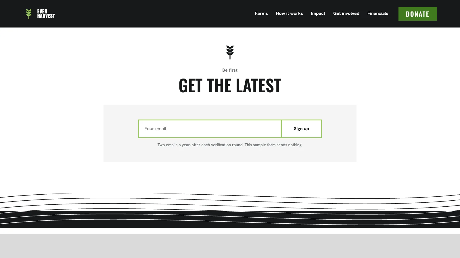 Sign-up box on the Even Harvest sample website: one email field, a Sign up button, and the line Two emails a year, after each verification round